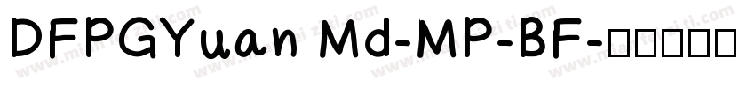 DFPGYuan Md-MP-BF字体转换